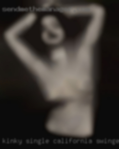 Kinky single California swingers or attached.