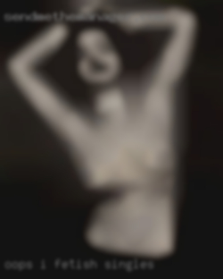 Oops I guess fetish singles I'm out of points.